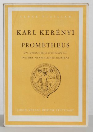 Prometheus Das Griechische Mythologem Von D Karl Kerenyi Buch Antiquarisch Kaufen A02jxc3j01zzh