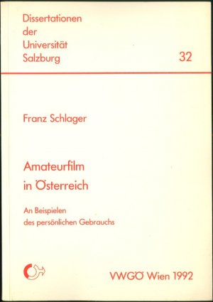 Amateurfilm in Österreich: an Beispielen des persönlichen Gebrauchs