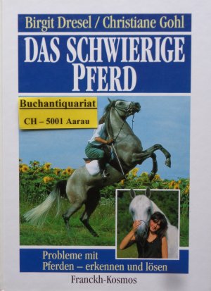 gebrauchtes Buch – Dresel, Birgit; Gohl – Das schwierige Pferd