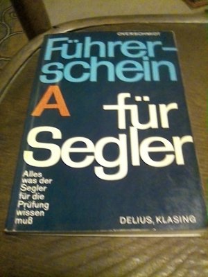 gebrauchtes Buch – Führerschein A für Segler. Alles was der Segler für die Prüfung wissen muss.