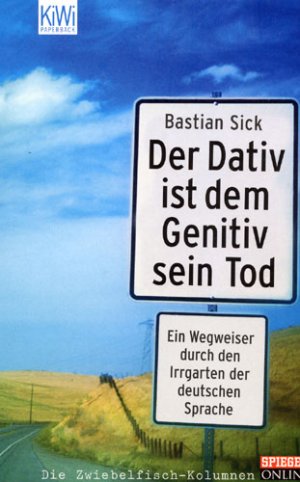 gebrauchtes Buch – Bastian Sick – Der Dativ ist dem Genitiv sein Tod - Folge 1