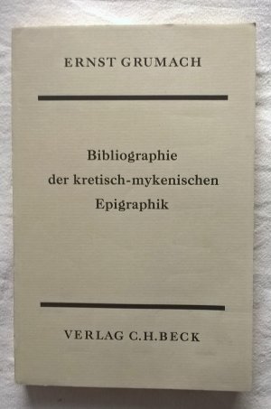 Bibliographie der kretisch-mykenischen Epigraphik -und- Bibliographie der kretisch-mykenischen Epigraphik, Supplement I (1962 - 1965)