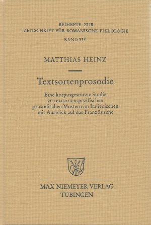 Textsortenprosodie. Eine korpusgestützte Studie zu textsortenspezifischen prosodischen Mustern im Italienischen mit Ausblick auf das Französische