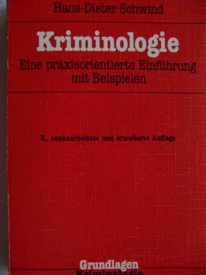 Kriminologie. Eine praxisorientierte Einführung mit Beispielen