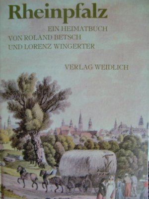 Rheinpfalz. Ein Heimatbuch