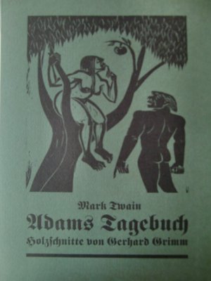 Adams Tagebuch. Mit 8 Orig.-Holzschnitten v. Gerhard Grimm