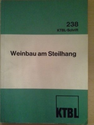 KTBL Schrift 238: Weinbau am Steilhang