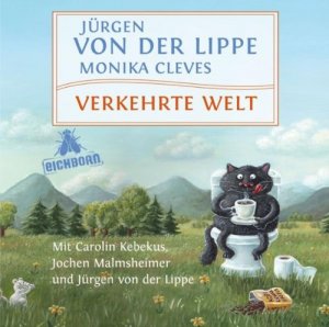 gebrauchtes Hörbuch – Lippe, Jürgen von der und Monika Cleves – Verkehrte Welt: Inszenierte Lesung.