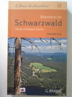 gebrauchtes Buch – Michael Erle – Wandern im Schwarzwald: Die 50 schönsten Touren