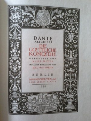 Die göttliche Komödie. Dante Alighieri. Übers. v. Karl Witte, mit e. Einl. v. Max von Boehn