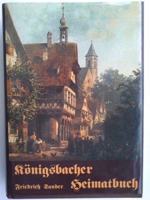 gebrauchtes Buch – Friedrich Sander – Königsbacher Heimatbuch.