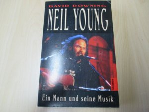 gebrauchtes Buch – David Downing – Neil Young - Ein Mann und seine Musik