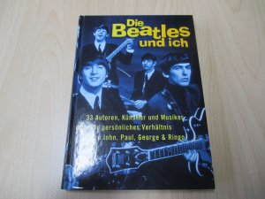 gebrauchtes Buch – Butkus, Günther  – Die Beatles und ich 33 Autoren, Künstler und Musiker über ihr persönliches Verhältnis zu John, Paul, George & Ringo