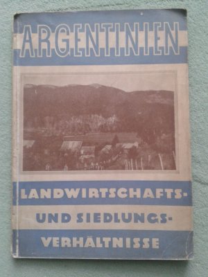 antiquarisches Buch – José Sterkendries – Argentinien - Landwirtschafts- und Siedlungsverhältnisse mit Abbildungen