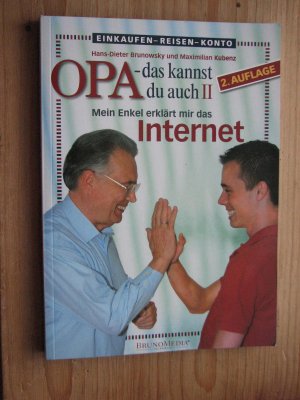 gebrauchtes Buch – Brunowsky, Hans Dieter – Opa das kannst Du auch -mein Enkel erklärt mir das Internet