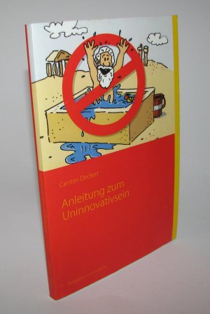 gebrauchtes Buch – Carsten Deckert – Anleitung zum Uninnovativsein