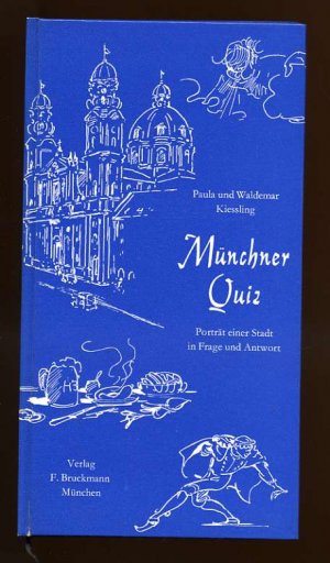 Münchner Quiz - Porträt einer Stadt in Frage und Antwort