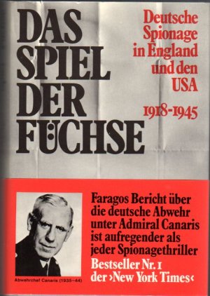 Das Spiel der Füchse : deutsche Spionage in England und den USA 1918 - 1945