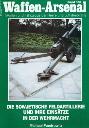 gebrauchtes Buch – Michael Foedrowitz – Sowjetische Artillerie (76-28Omm) im Zweiten Weltkrieg. Waffen-Arsenal: Band 156.