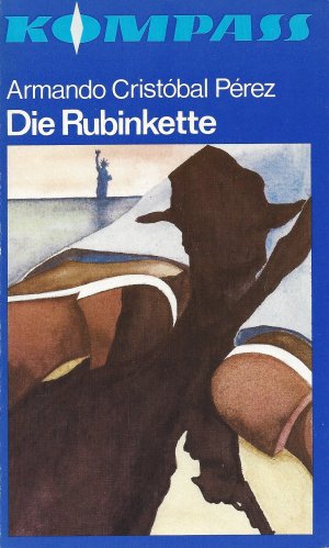 gebrauchtes Buch – Armando Cristóbal Pérez – Die Rubinkette