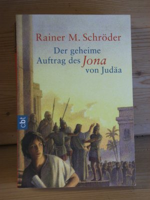 gebrauchtes Buch – Schröder, Rainer M. – "Der geheime Auftrag des Jona von Judäa" Roman