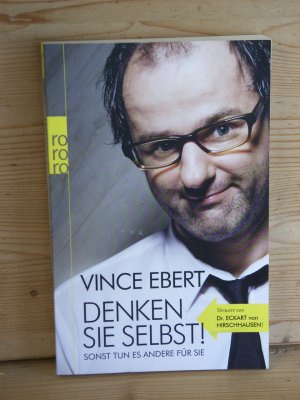 gebrauchtes Buch – Vince Ebert – "Denken Sie selbst! Sonst tun es andere für Sie"