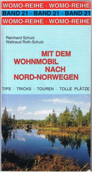 gebrauchtes Buch – Schulz, Reinhard; Roth-Schulz – Mit dem Wohnmobil nach Nord-Norwegen - WOMO-Reihe Band 21