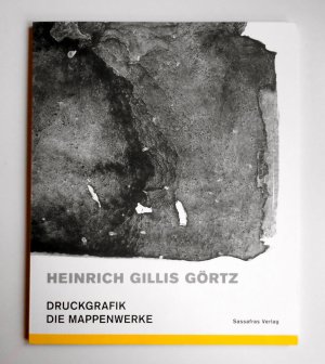 Heinrich Gillis Görtz. Druckgrafik - Die Mappenwerke    (L7)