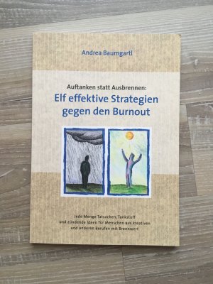 gebrauchtes Buch – Andrea Baumgartl – Auftanken statt Ausbrennen: Elf effektive Strategien gegen den Burnout