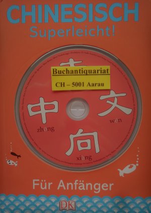 Chinesisch – superleicht! - Für Anfänger inkl. CD