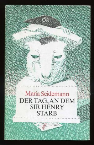 gebrauchtes Buch – Maria Seidemann / Hannelore Teutsch – Der Tag, an dem Sir Henry starb ° Geschichten und Erzählungen - illustriert