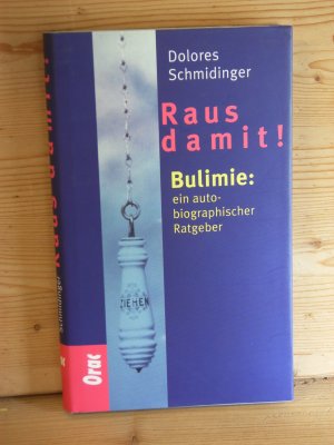 "Bulimie: Raus damit!" Ein autobiographischer Ratgeber