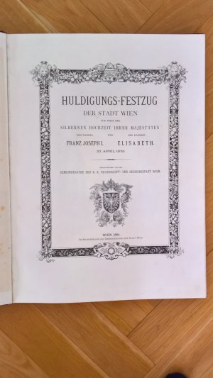 Huldigungs-Festzug der Stadt Wien zur Feier der Silbernen Hochzeit ihrer Majestäten des Kaisers Franz Joseph I. und der Kaiserin Elisabeth (27. April […]