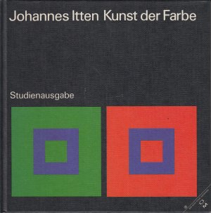 Kunst der Farbe - (gekürzte) Studienausgabe - Subjektives Erleben und objektives Erkennen als Wege zur Kunst