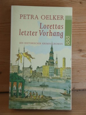 gebrauchtes Buch – Petra Oelker – "Lorettas letzter Vorhang" Ein historischer Kriminalroman