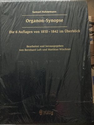 Organon-Synopse - Die 6 Auflagen von 1810 - 1842 im Überblick