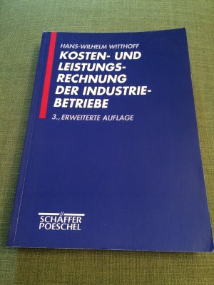 gebrauchtes Buch – Witthoff, Hans W – Kosten- und Leistungsrechnung der Industriebetriebe