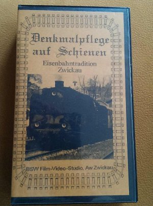 gebrauchter Film – BSW Film-Video-Studio – Denkmalpflege auf Schienen.  Eisenbahntradition Zwickau