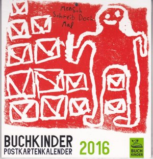 Buchkinder Postkartenkalender 2016 - Mensch Schreib Doch Mal. 12 ungewöhnliche Karten für außergewöhnliche Momente.