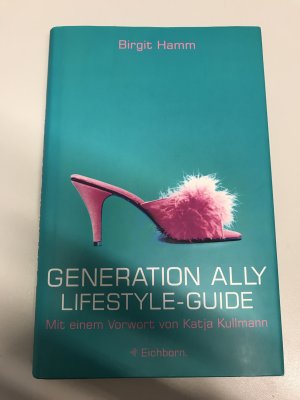 gebrauchtes Buch – Birgit Hamm – Generation Ally Lifestyle-Guide