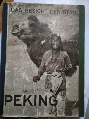 Peking. Das Gesicht einer Stadt. als beilage mehrere Alte zeitungs Ausschnitt