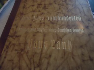 sehr selten!!! Aus sechs Jahrhunderten Werden und Wirken eines deutschen Hauses - Haus Lautz - 1932 - Heinrich Lautz