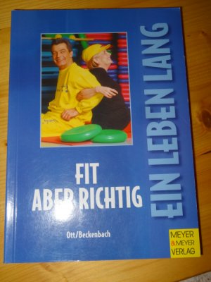 gebrauchtes Buch – Ott, Daniela und Frank Beckenbach – Fit, aber richtig! Ein Leben lang. Fitneß im besten Alter.