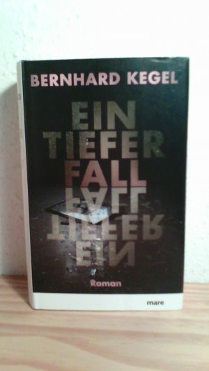 gebrauchtes Buch – Bernhard Kegel – Ein tiefer Fall