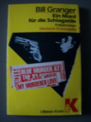 gebrauchtes Buch – Bill Granger – Ein Mord für die Schlagzeile. Polizeiroman