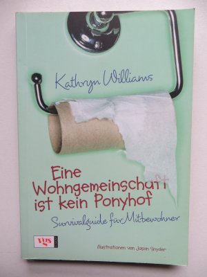 gebrauchtes Buch – Kathryn Williams – Eine Wohngemeinschaft ist kein Ponyhof