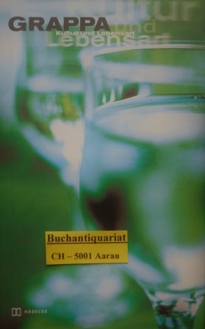 Grappa - Kultur und Lebensart