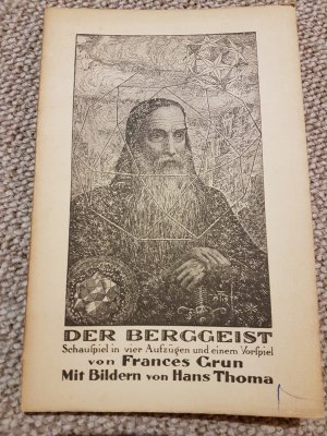 Der Berggeist. Schauspiel in vier Aufzügen und einem Vorspiel. Mit Bildern von Hans Thoma.