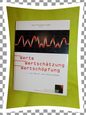 www.Werte-Wertschätzung-Wertschöpfung - ... für Beruf und Unternehmen