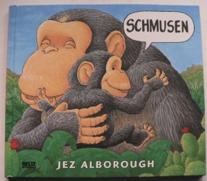 gebrauchtes Buch – Jez Alborough – Schmusen